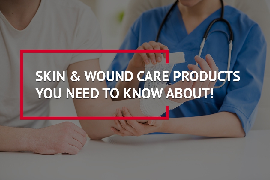 Skin & Wound Care Products You Need to Know About!